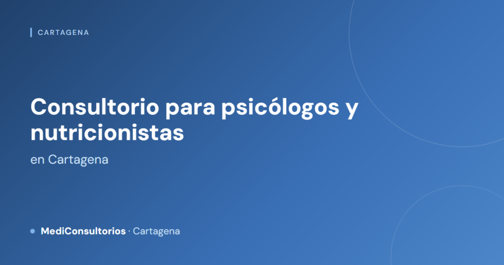Consultorio para psicólogos y nutricionistas en Cartagena