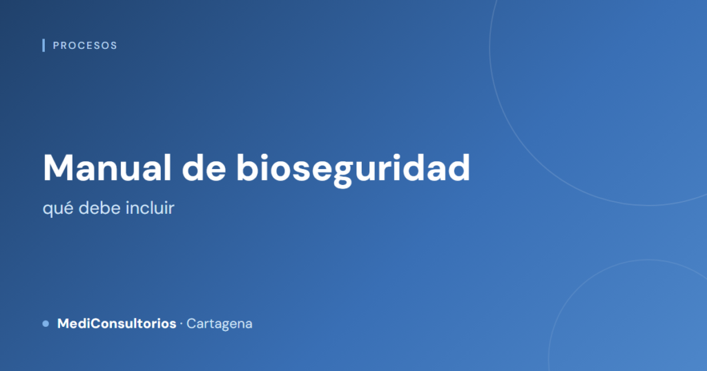 Qué debe incluir un manual de bioseguridad de consultorio